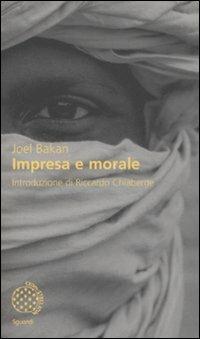 Impresa e morale - Joel Bakan - copertina