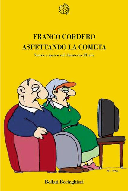 Aspettando la cometa. Notizie e ipotesi sul climaterio d'Italia - Franco Cordero - copertina