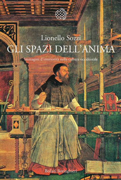 Gli spazi dell'anima. Immagini d'interiorità nella cultura occidentale - Lionello Sozzi - copertina