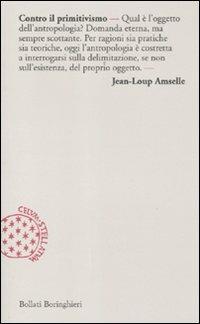 Contro il primitivismo - Jean-Loup Amselle - copertina