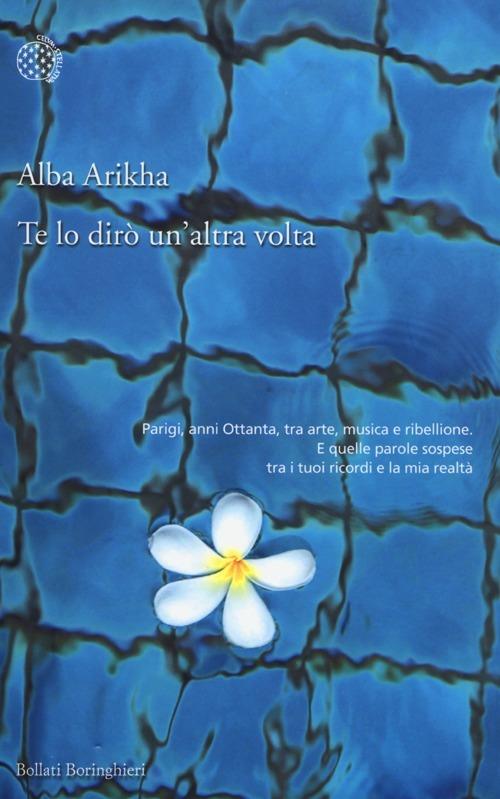 Te lo dirò un'altra volta - Alba Arikha - copertina