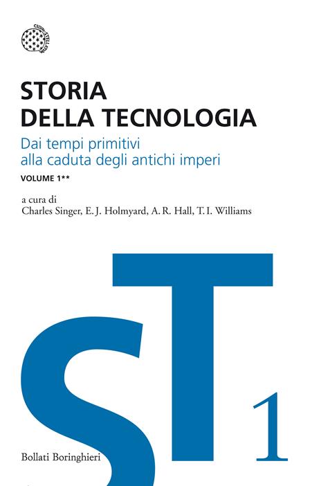 Storia della tecnologia. Vol. 1/2: Dai tempi primitivi alla caduta degli antichi imperi - copertina