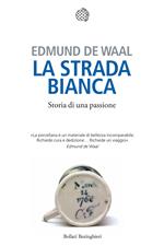 La strada bianca. Storia di una passione