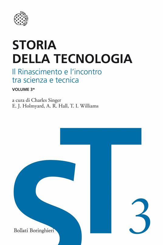 Storia della tecnologia. Vol. 3/1: Il Rinascimento e l'incontro di scienza e tecnica - copertina