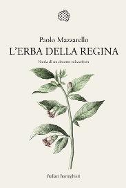 L'erba della regina. Storia di un decotto miracoloso - Paolo Mazzarello - copertina