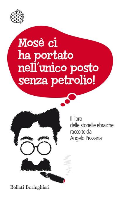 Mosè ci ha portato nell'unico posto senza petrolio! Il libro delle storielle ebraiche raccolte da Angelo Pezzana - copertina