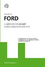 Il mondo dei quanti. La fisica quantistica per tutti