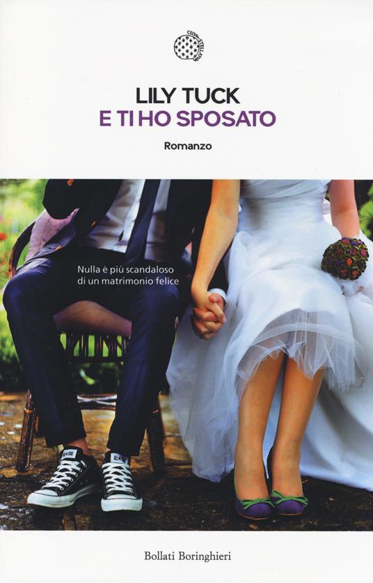 E ti ho sposato - Lily Tuck - copertina