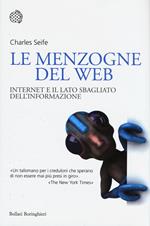 Le menzogne del web. Internet e il lato sbagliato dell'informazione