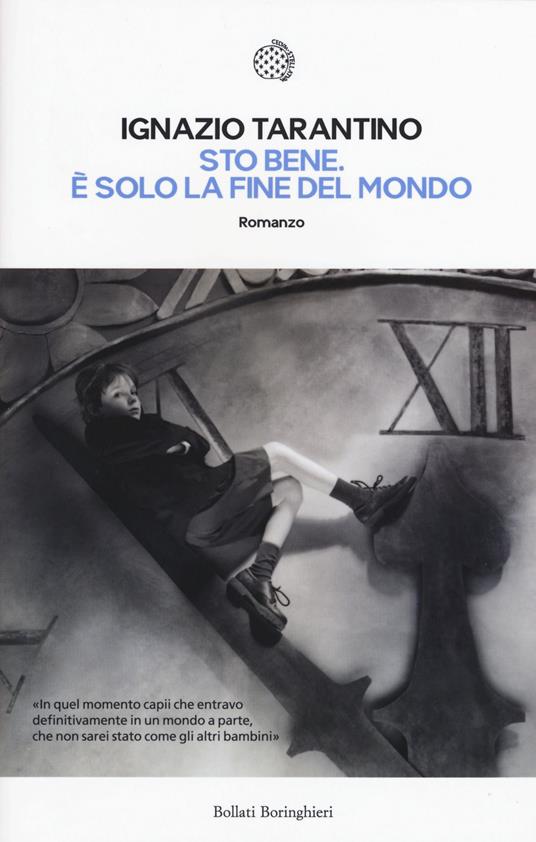 Sto bene. È solo la fine mondo - Ignazio Tarantino - copertina