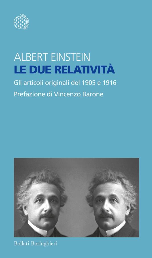 Le due relatività. Gli articoli del 1905 e 1916 - Albert Einstein - copertina