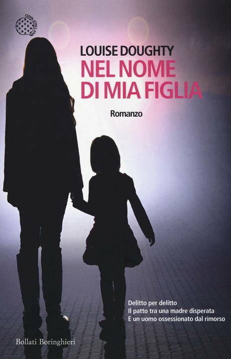 Nel nome di mia figlia - Louise Doughty - 2