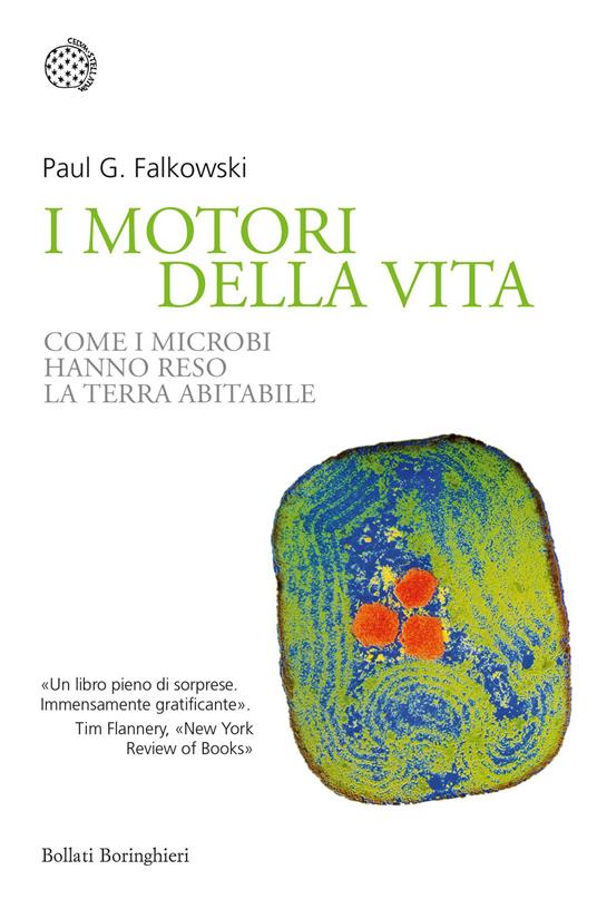 I motori della vita. Come i microbi hanno reso la terra abitabile - Paul G. Falkowski - copertina