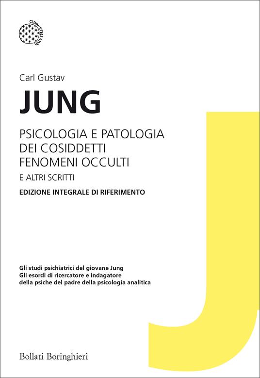 Psicologia e patologia dei cosiddetti fenomeni occulti e altri scritti. Ediz. integrale - Carl Gustav Jung - copertina