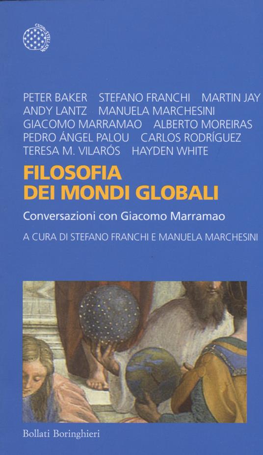 Filosofia dei mondi globali. Conversazioni con Giacomo Marramao - copertina