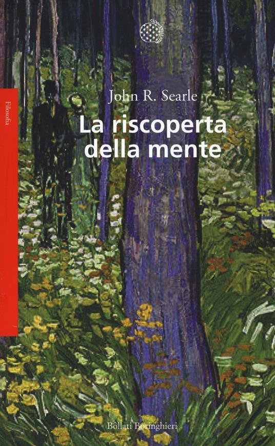 La riscoperta della mente. Nuova ediz. - John Rogers Searle - copertina