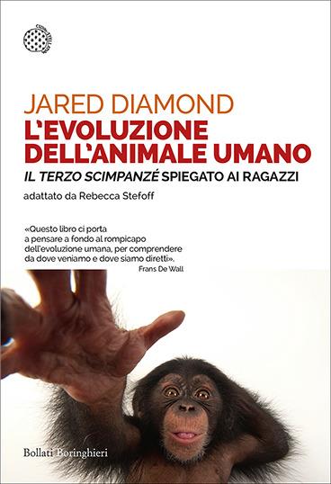 L'evoluzione dell'animale umano. Il terzo scimpanzé spiegato ai ragazzi - Jared Diamond - copertina