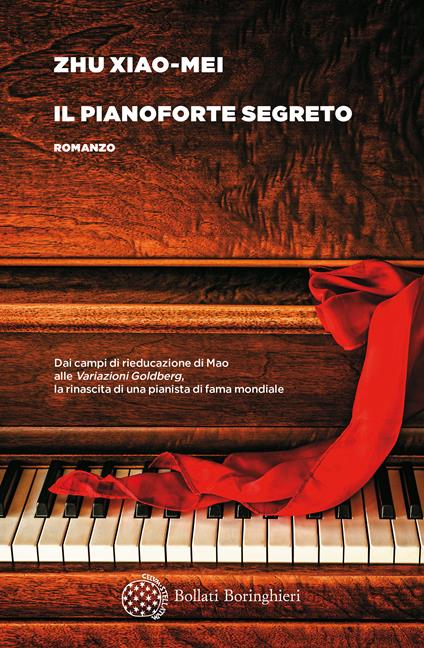 Il pianoforte segreto - Xiao-Mei Zhu - Libro - Bollati Boringhieri -  Varianti | IBS