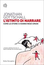 L'istinto di narrare. Come le storie ci hanno reso umani