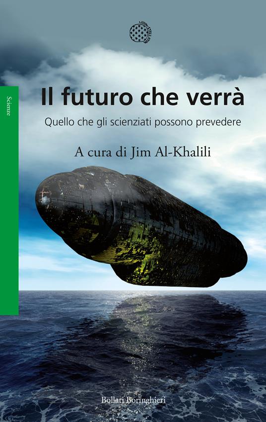 Il futuro che verrà. Quello che gli scienziati possono prevedere - copertina