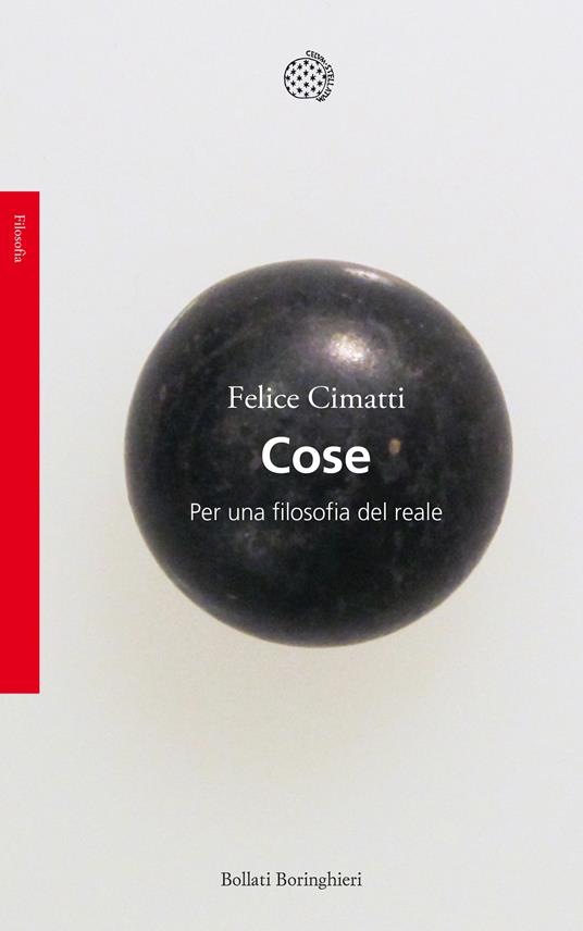 Cose. Per una filosofia del reale - Felice Cimatti - ebook