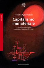 Capitalismo immateriale. Le tecnologie digitali e il nuovo conflitto sociale