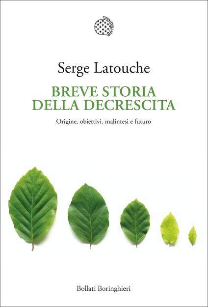 Breve storia della decrescita. Origine, obiettivi, malintesi e futuro - Serge Latouche - copertina