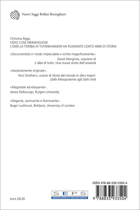 Vedo cose meravigliose. Come la tomba di Tutankhamon ha plasmato cento anni di storia - Christina Riggs - 2