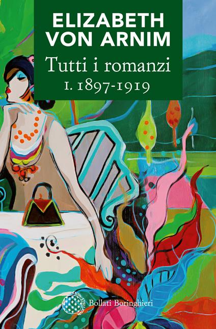 Tutti i romanzi. Vol. 1 - Elizabeth von Arnim - ebook