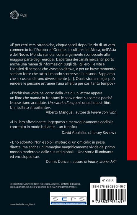 Una storia d'acqua. Dove si narra di un omicidio, di un poema epico e di due visioni contrapposte della storia globale - Edward Wilson-Lee - 2