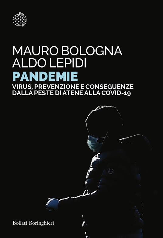 Pandemie. Virus, prevenzione e conseguenze dalla peste di Atene alle Covid-19 - Mauro Bologna,Aldo Lepidi - ebook