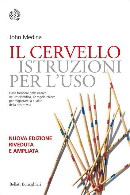 Il cervello. Istruzioni per l'uso. Ediz. ampliata - John Medina,Giuliana Maria Olivero - ebook