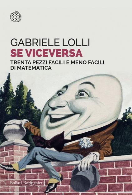 Se viceversa. Trenta pezzi facili e meno facili di matematica - Gabriele Lolli - ebook