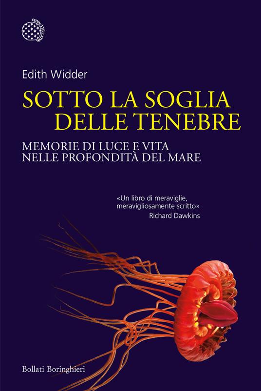 Sotto la soglia delle tenebre. Memorie di luce e vita nelle profondità del mare - Edith Widder - copertina