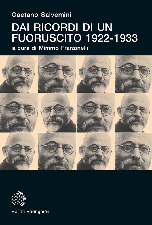 Dai ricordi di un fuoruscito 1922-1933 - Gaetano Salvemini,Mimmo Franzinelli - ebook