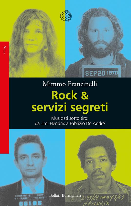 Rock & servizi segreti. Musicisti sotto tiro: da Jimi Hendrix a Fabrizio De André. Nuova ediz. - Mimmo Franzinelli - copertina