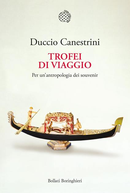 Trofei di viaggio. Per un'antropologia dei souvenir. Nuova ediz. - Duccio Canestrini - ebook