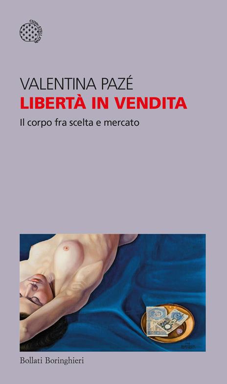 Libertà in vendita. Il corpo fra scelta e mercato - Valentina Pazé - copertina