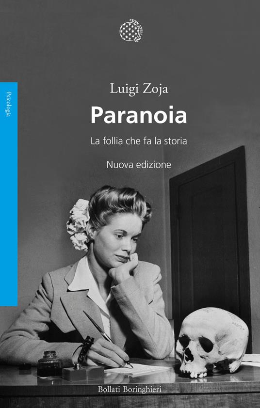 Paranoia. La follia che fa la storia. Nuova ediz. - Luigi Zoja - copertina