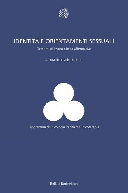 Identità e orientamenti sessuali. Elementi di lavoro clinico affermativo - Davide Liccione - ebook