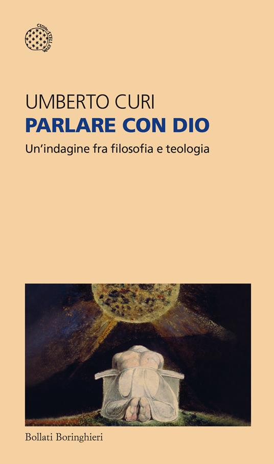 Parlare con Dio. Un'indagine fra filosofia e teologia - Umberto Curi - copertina