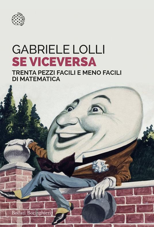 Se viceversa. Trenta pezzi facili e meno facili di matematica - Gabriele Lolli - copertina