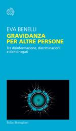 Gravidanza per altre persone. Tra disinformazione, discriminazioni e diritti negati