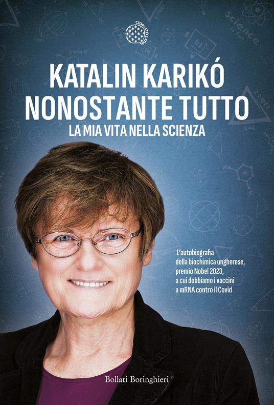 Nonostante tutto. La mia vita nella scienza - Katalin Karikó - copertina