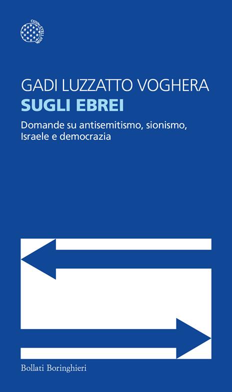 Sugli ebrei. Domande su antisemitismo, sionismo, Israele e democrazia - Gadi Luzzatto Voghera - copertina
