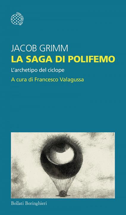 La saga di Polifemo. L'archetipo del ciclope - Jacob Grimm,Francesco Valagussa - ebook