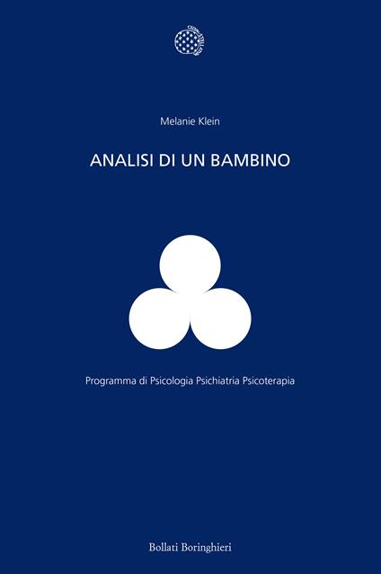 Analisi di un bambino. Il metodo della psicoanalisi dei bambini esaminato attraverso il trattamento di un fanciullo di dieci anni - Melanie Klein - copertina