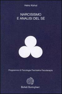 Narcisismo e analisi del sé - Heinz Kohut - copertina