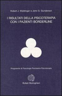 I risultati della psicoterapia con i pazienti borderline - Robert J. Waldinger,John Gunderson - copertina