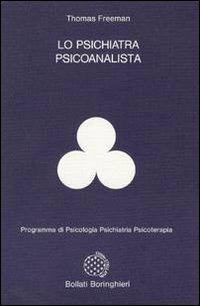 Lo psichiatra psicoanalista - Thomas Freeman - copertina